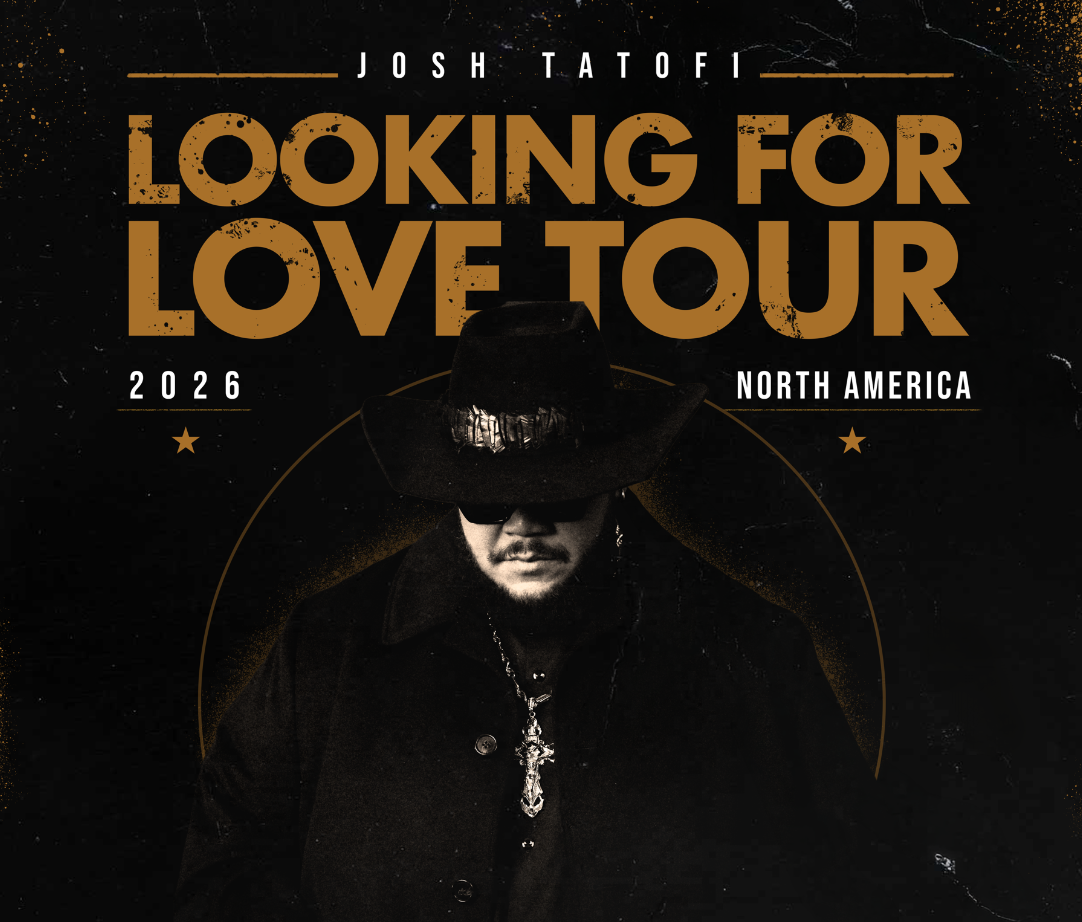 Josh Tatofi | Looking For Love Tour | North America